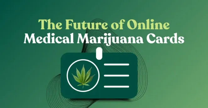 The Future of Online Medical Marijuana Cards