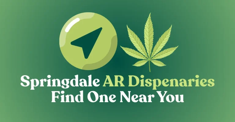 Springdale AR Dispenaries - Find One Near You