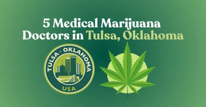 5 Medical Marijuana Doctors in Tulsa, Oklahoma