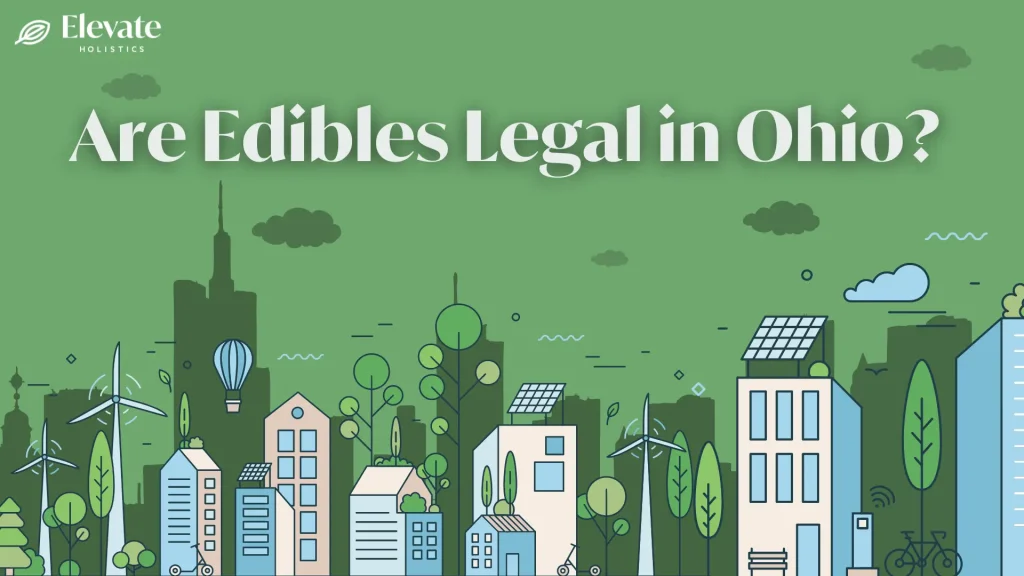 Are edibles legal in ohio