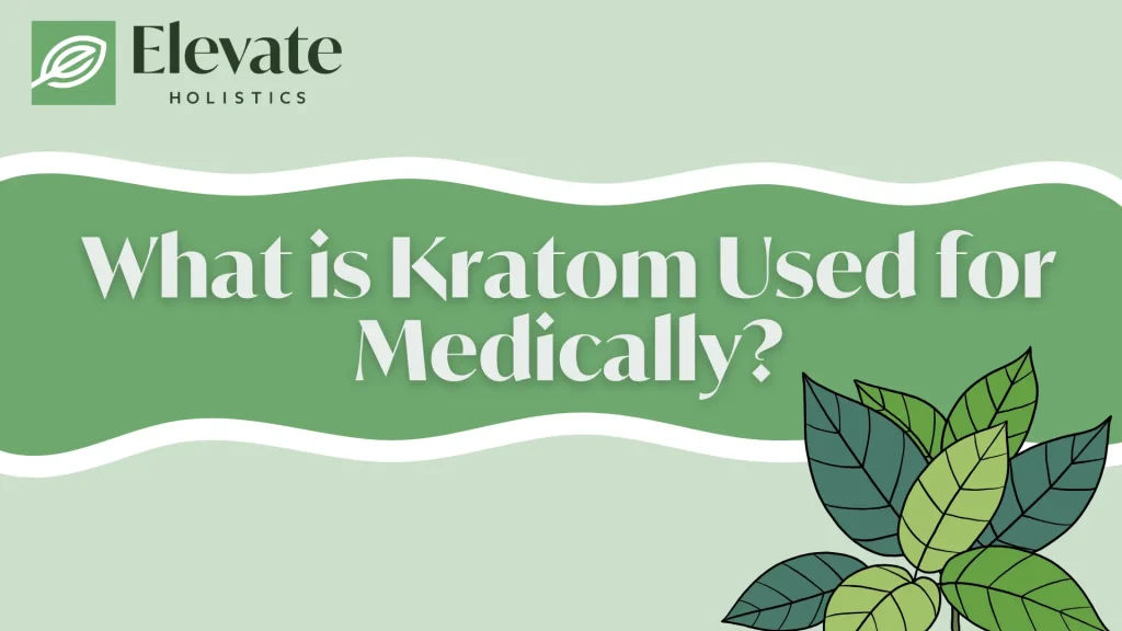 what is kratom used for medically