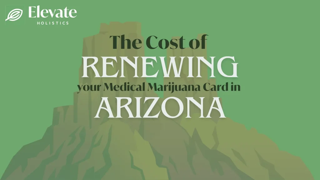 AZ Medical marijuana card renewal cost