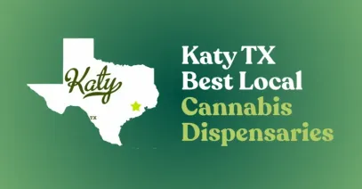Katy TX Best Local Cannabis Dispensaries
