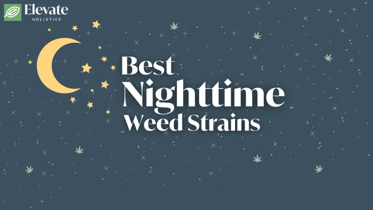 Nighttime weed strains