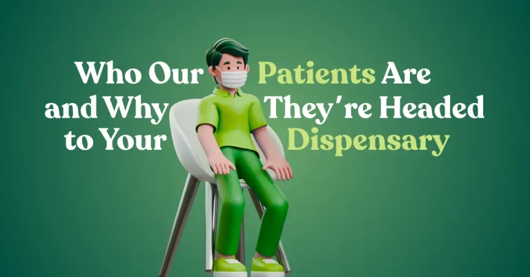Who Our Patients Are and Why They’re Headed to Your Dispensary