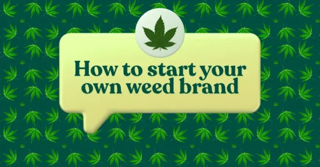How to start your own weed brand