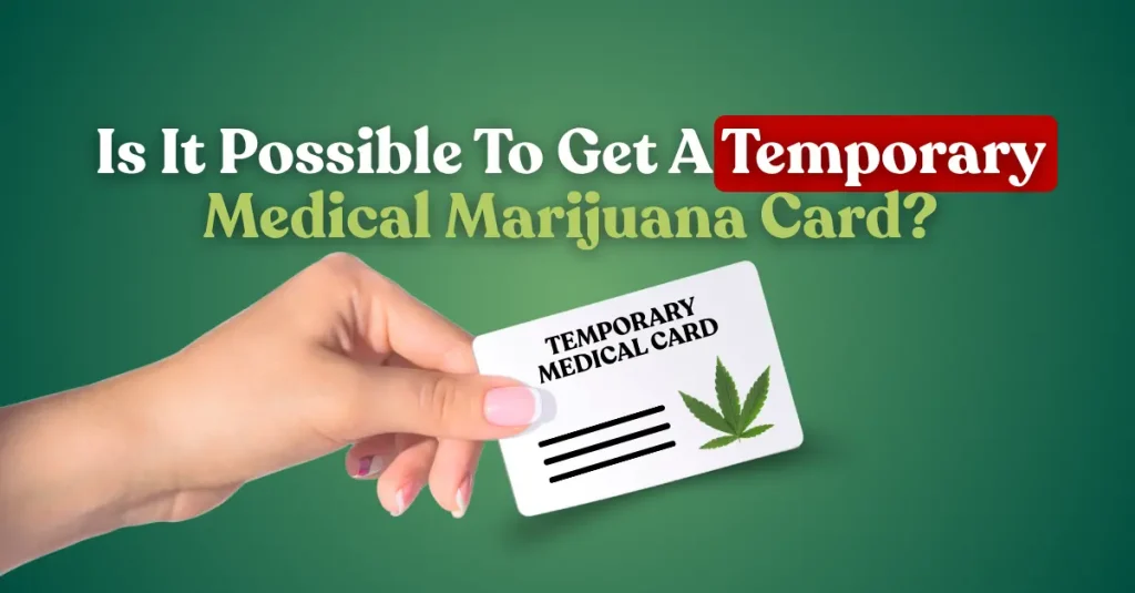 Temporary Medical Marijuana Card